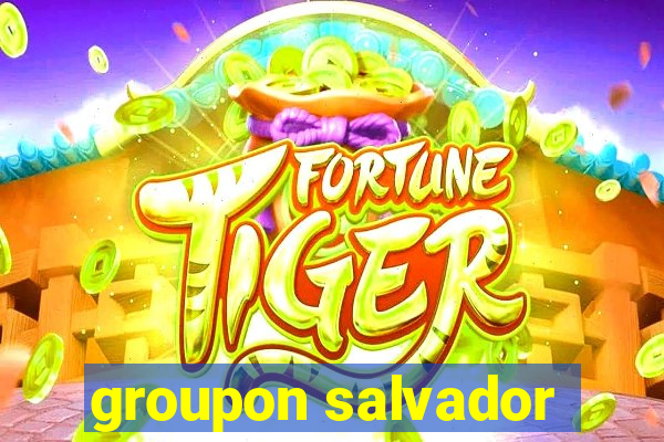 groupon salvador